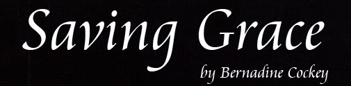 Saving Grace by Bernadine Cockey